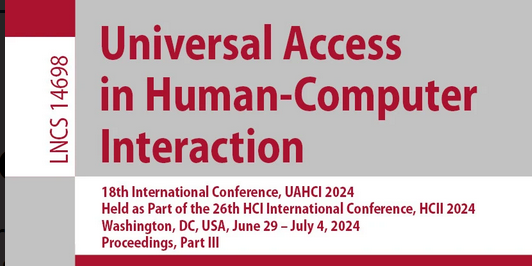 Screenshot Buchcover. "Universal Access in Human-Computer Interaction. 18th International Conference, UAHCI 2024, Held as Part of the 26th HCI International Conference, HCII 2024, Washington, DC, USA, June 29 – July 4, 2024, Proceedings, Part III"